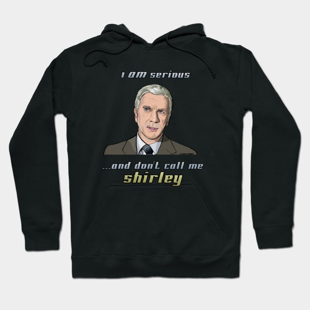 Surely You Can't Be Serious. Hoodie by FanboyMuseum